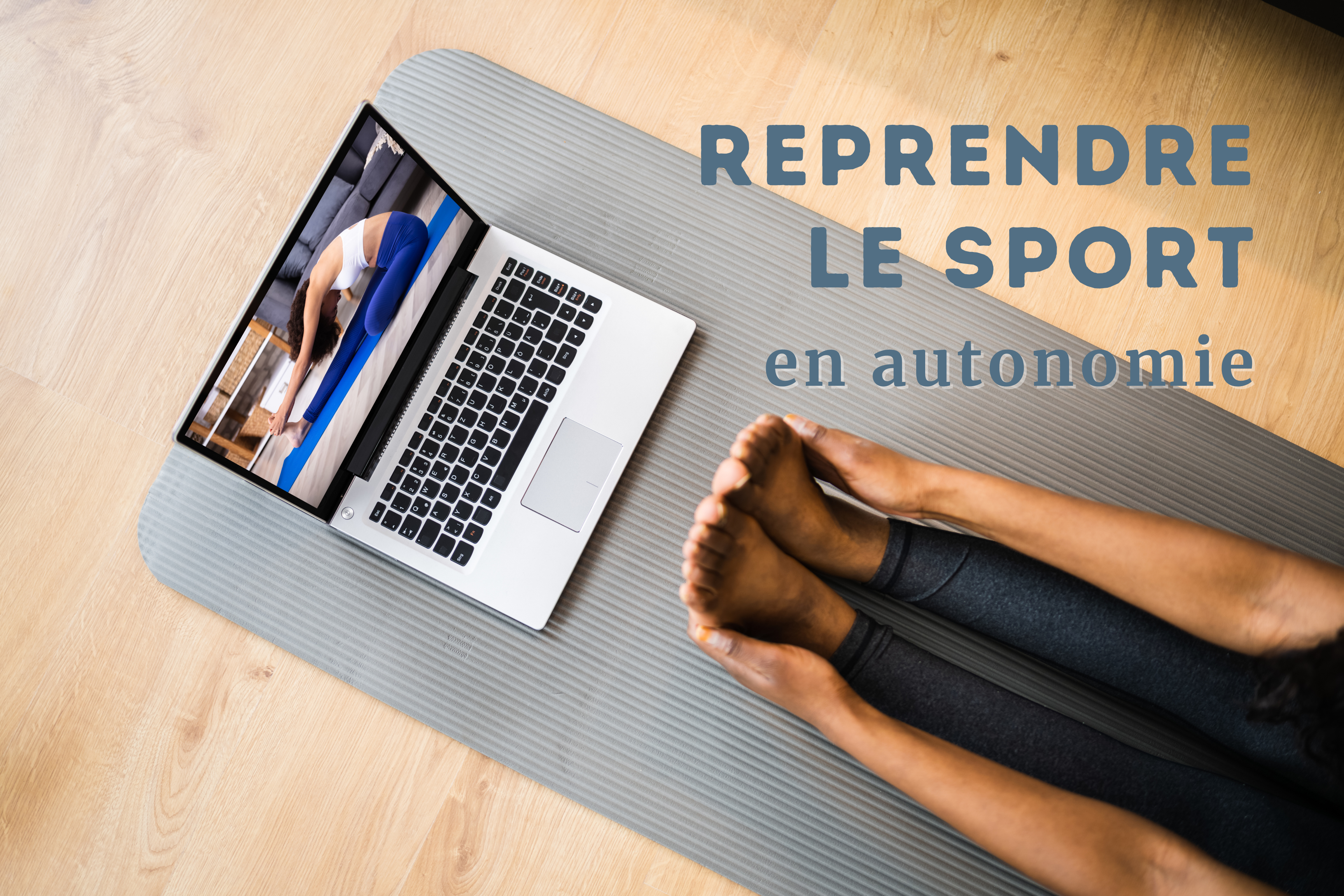 Reprendre le sport en douceur à la maison